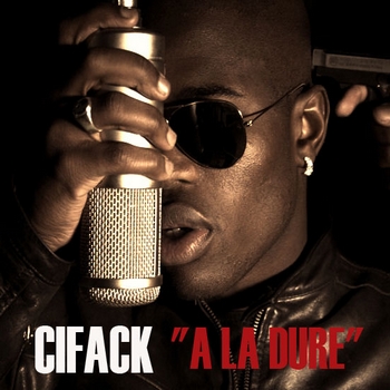  Son CiFack - A la dure